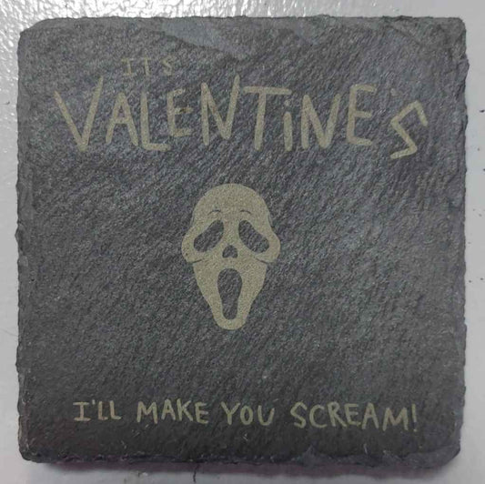 Its Valentines (Scream)Slate Coaster